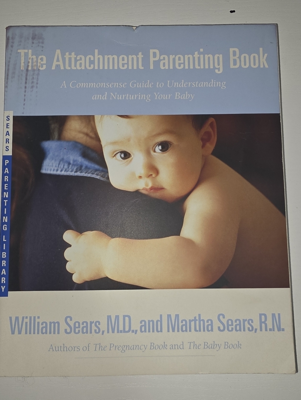 The Attachment Parenting Book by William & Martha Sears - Paperback